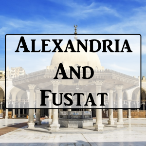 2-10: Alexandria And Fustat