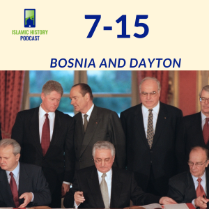 7-15: The Bosnia War - Bosnia and Dayton