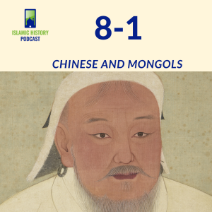 8-1: The Mughals Part 1 - Chinese and Mongols
