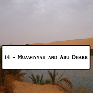 2-14: Uthman And Abu Dharr