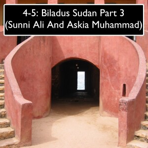 The Songhai Empire: Sunni Ali And Askia Muhammad