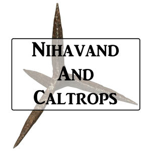 2-11: Nihavand And Caltrops