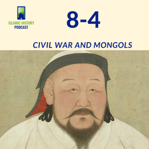 8-4: The Mughals Part 1 - Civil War and Mongols