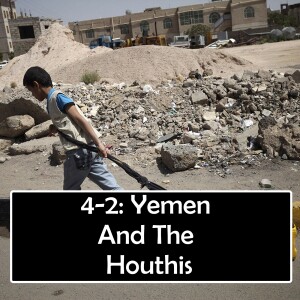 Yemen And The Houthis Part I