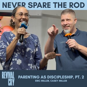 Parenting As Discipleship, Pt. 2