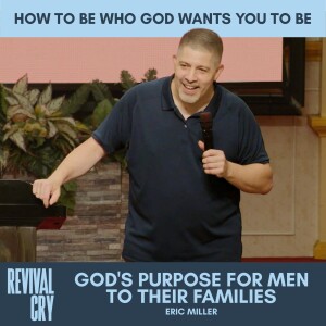 God's Purpose for Men To Their Families