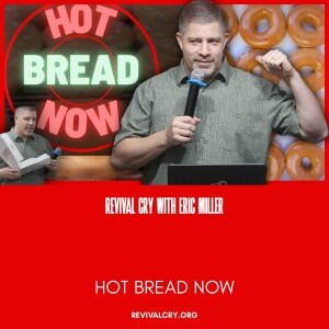 Hot Bread Now