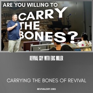 Carrying the Bones of Revival