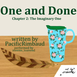 One and Done: The Imaginary One by PacificRimbaud