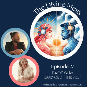 🌟🦋 Episode 27 - The S Series (Essence of the Self) 🌟🦋