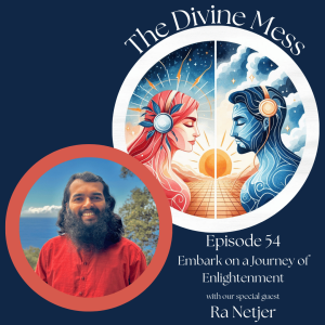 🌟✨ Episode 54 - Embark on a Journey of Enlightenment with Ra Netjer🎙️🌌