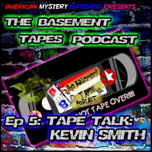 S1Ep5: Tape Talk: Kevin Smith
