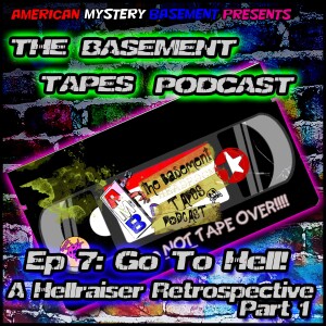 S1 Ep7: Go To Hell! A Hellraiser Retrospective, Part 1