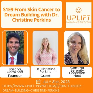 S1E9 From Skin Cancer to Dream Building with Dr. Christine Perkins