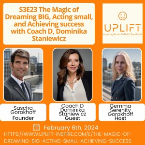 S3E23 The Magic of Dreaming BIG, Acting small, and Achieving success with Coach D