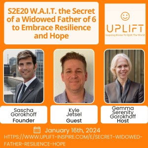 S2E20 W.A.I.T. the Secret of a Widowed Father of 6 to Embrace Resilience and Hope with Kyle Jetsel