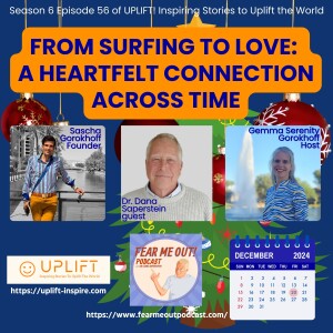 S6E56 From Surfing to Love: A Heartfelt Connection Across Time with Dr. Dana Saperstein