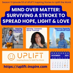 S5E53 Mind Over Matter: Surviving a Stroke to Spread Hope, Love, and Light with Vanessa Alma Thomas