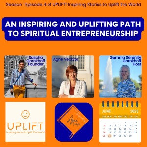 S1E4 Agne Veckyte’s Inspiring and Uplifting Path to Spiritual Entrepreneurship