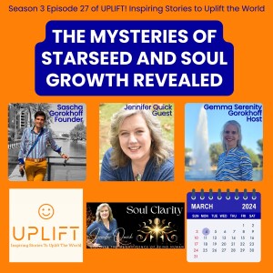 S3E27 The Mysteries of Starseed and Soul Growth Revealed by Jennifer Quick