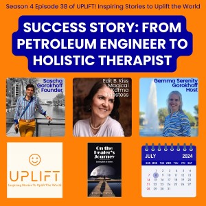 S4E38 Success Story: From Petroleum Engineer to Holistic Therapist with Edit B. Kiss