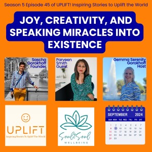 S5E45 Joy, Creativity, and Speaking Miracles into Existence with Parveen Smith