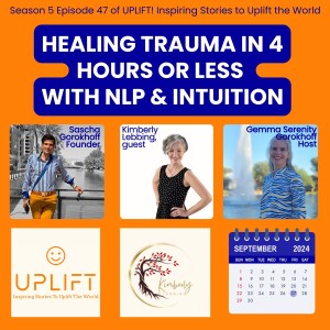 S5E47 Healing Trauma in 4 hours or less with Kimberly Lebbing