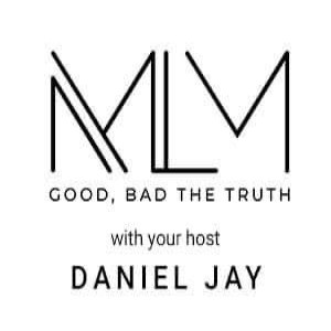 MLM Truth, The Good and The Bad 18 Nov 2019