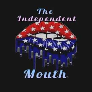 The Independent Mouth 18 Aug 2021 Gigantic Show, Video Included