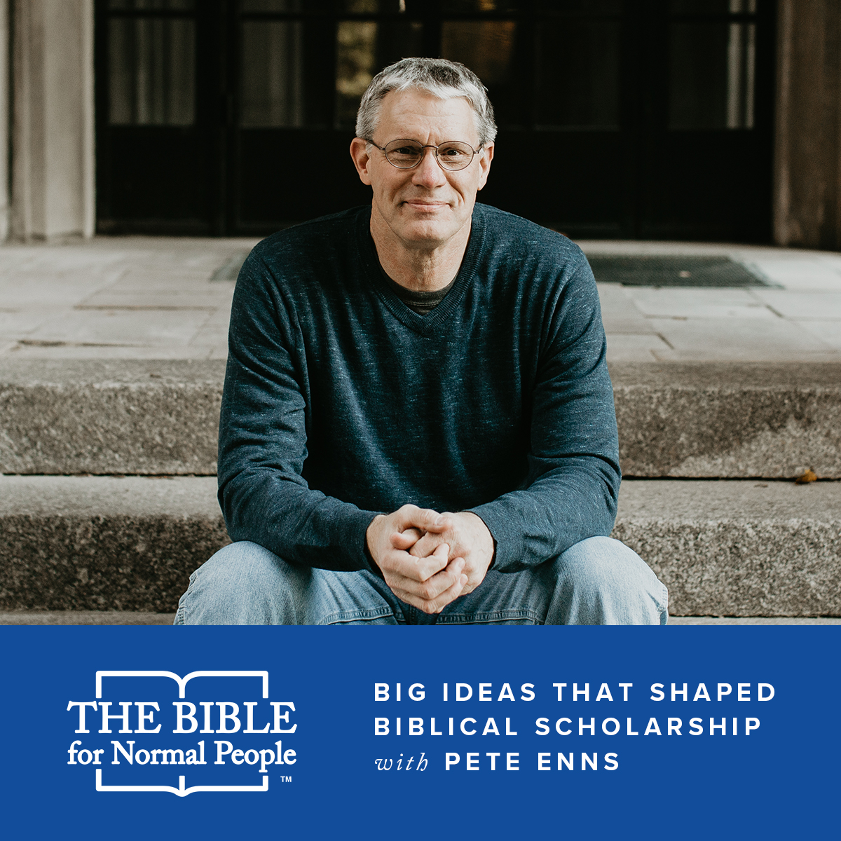 Episode 125: Pete Enns - Big Ideas that Shaped Biblical Scholarship: Julius Wellhausen and the Pentateuch