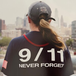 Episode 8: 9/11 - 22nd Anniversary- Let’s Never Forget