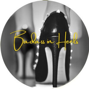 Welcome to Badass In Heels-Intro