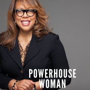 Episode 11 Part 2: Powerhouse Woman, Dr. Rhonda Glover Reese