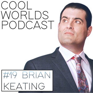 #19 Brian Keating - Inflation, B Modes and Losing the Nobel Prize