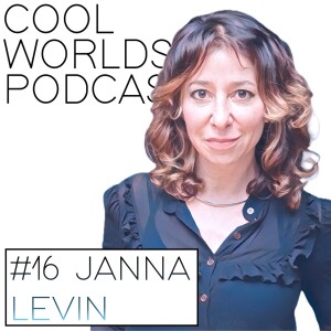 #16 Janna Levin - Black Holes, Singularities & Wormholes