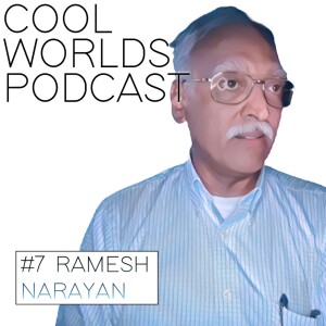 #7 Ramesh Narayan - Black Holes, Extreme Astrophysics,  Event Horizon Telescope