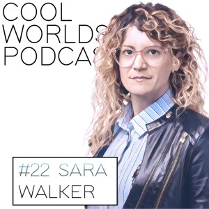 #22 Sara Walker - Origin of Life, Assembly Theory, Biosignatures