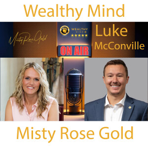 Misty meets Luke McConville – a business banker, an entrepreneur and fix and flip business owner.