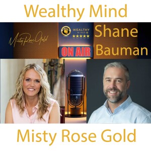 Misty meets Shane Bauman a financial advisor and the president of RISE WEALTH