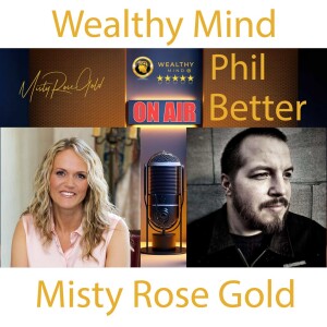 Misty talks to Phil Better the The Podcast Mogul who specializes in monetizing podcasts