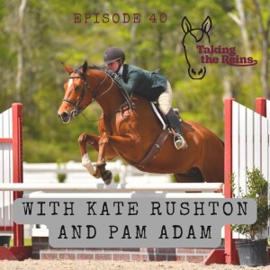 A Balancing Act: Life as a Collegiate Equestrian with Kate Rushton and Pam Adam