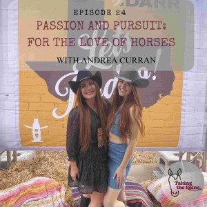Passion and Pursuit: For the Love of Horses with Andrea Curran