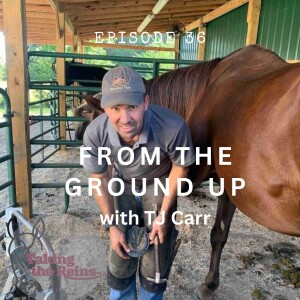 From the Ground Up: Mastering Hoof Care with TJ Carr