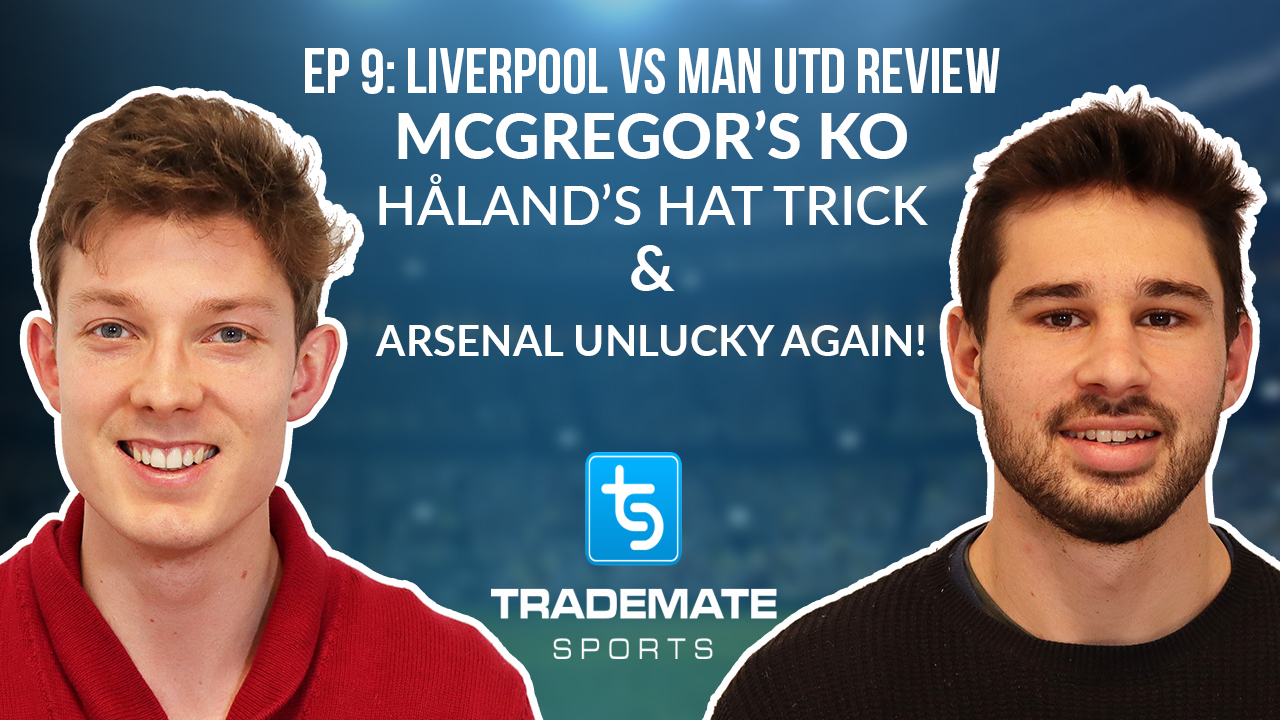 Ep 9: Liverpool vs Man Utd review, McGregor’s KO, Håland’s hat trick & Arsenal unlucky again!