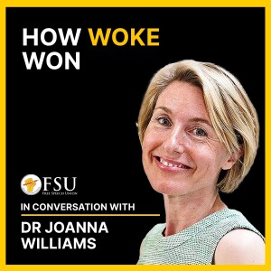 Dr Joanna Williams – How Woke Won