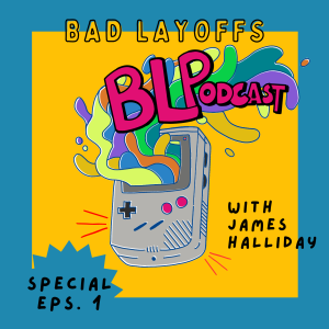 BLPodcast Ep 001 - Bad Layoffs