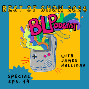 BLPodcast Ep. 014 - Best of Show 2024