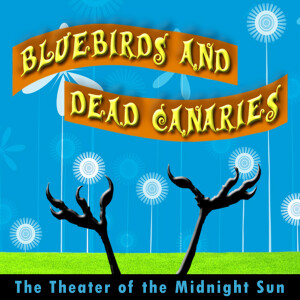 BLUEBIRDS AND DEAD CANARIES: Episode 6 - Sci-fi Mystery Audio Drama