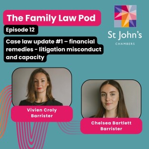 Case law update #1 – financial remedies - litigation misconduct and capacity