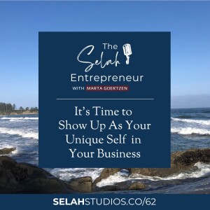 62 || It's Important To Show Up As YOU In Your Business